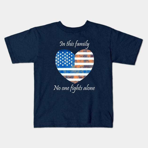 In This Family No One Fights Alone Police Kids T-Shirt by mstory